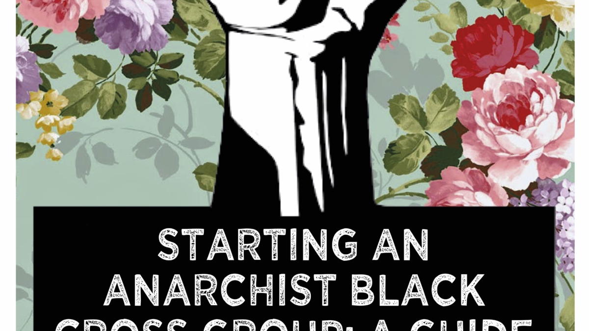 New Zine: Starting an Anarchist Black Cross – A Guide New Zine: Starting an Anarchist Black Cross – A Guide