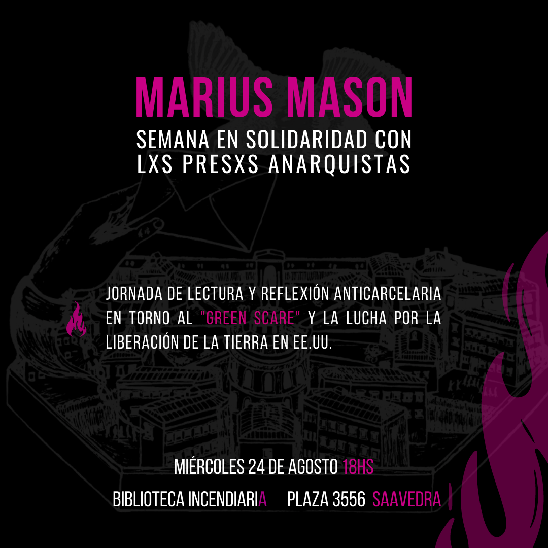 Buenos Aires, 08/24: Day for Marius Mason and the week in solidarity with anarchist prisoners