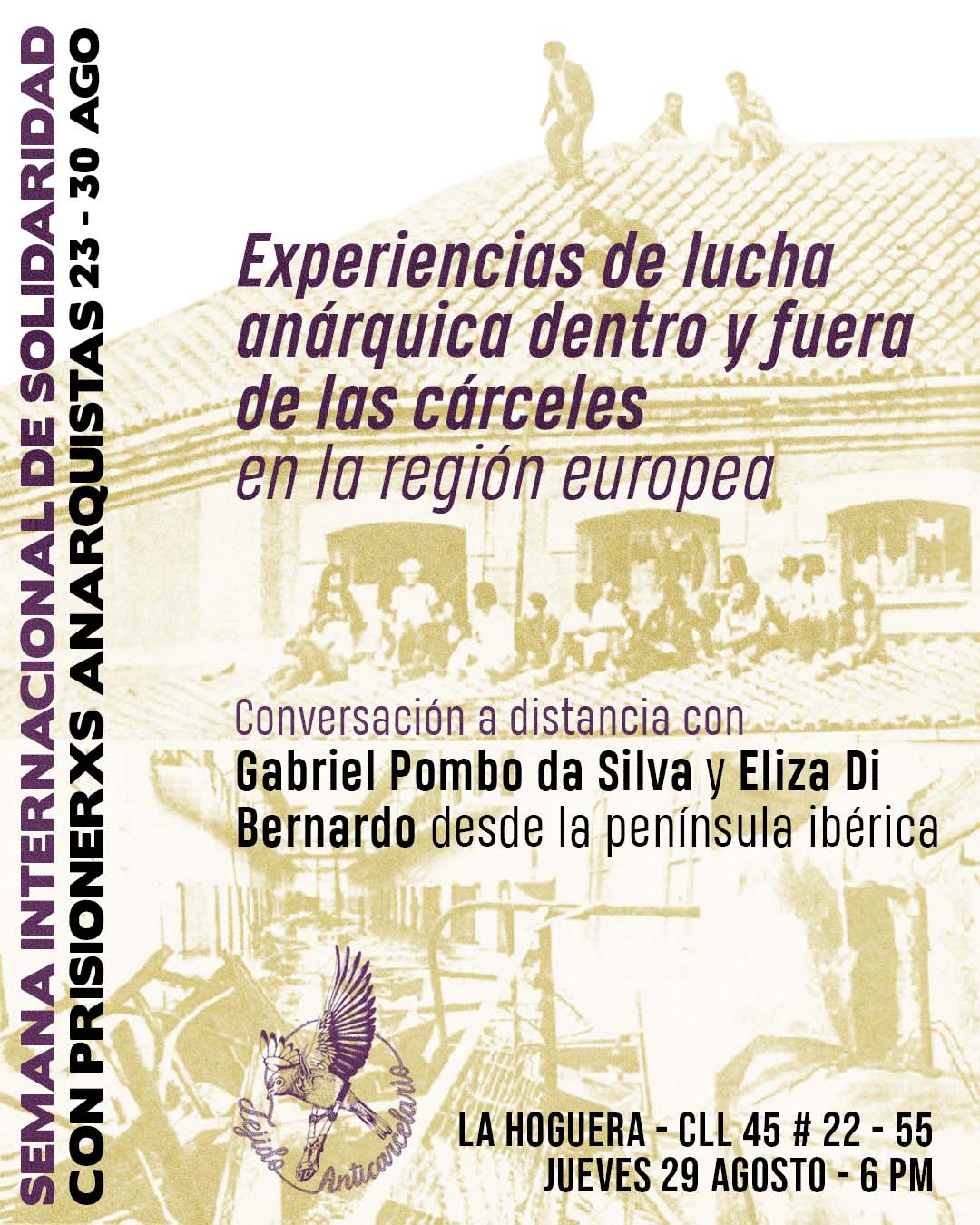 Bogota, Colombia: Talk with Gabriel Pombo da Silva and Eliza di Bernardo about their struggle inside the prisons