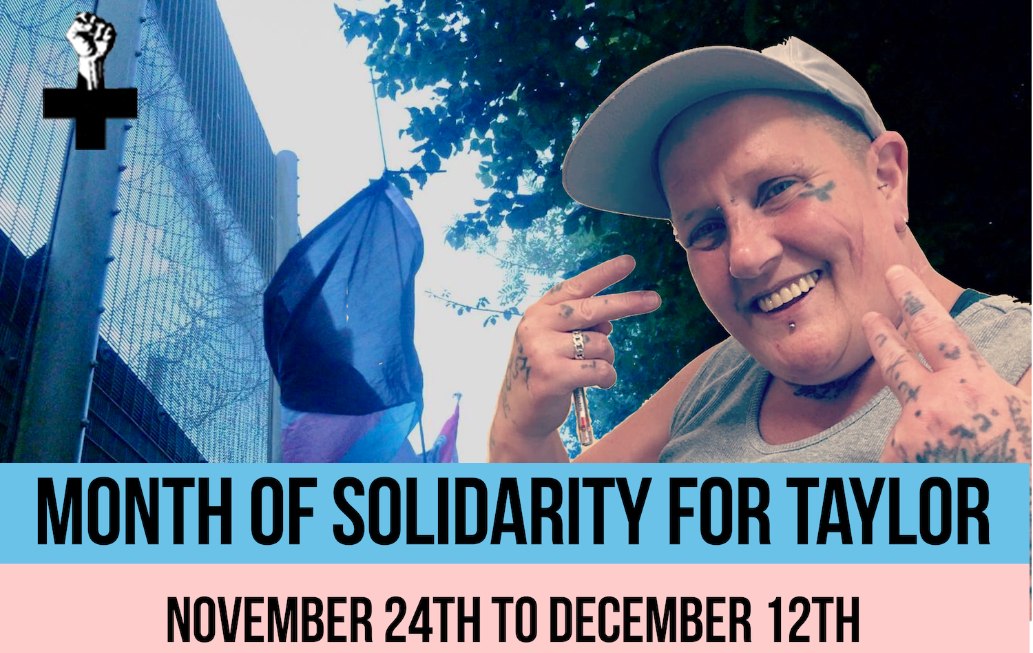 Taylor laughing in the camera. Text: Month of solidarity for Taylor. November 24th to December 12th